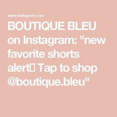 BOUTIQUE BLEU on Instagram: "new favorite shorts alert🚨 

Tap to shop @boutique.bleu" Tap To, Shop Boutique, June 19, Tap, Outfit Ideas