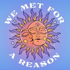 we met for a reason sun with eyes closed and stars in the sky above it