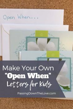 three open envelopes with the words, make your own open when letters for kids