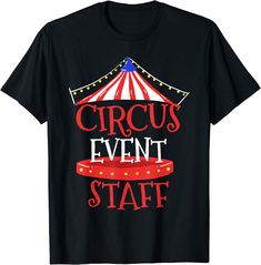 a circus event staff t - shirt