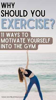 a woman doing yoga on the beach with text that reads why should you exercise?