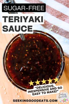 there is a bowl with sauce in it and the words sugar - free teriyaki sauce above it