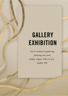 a white card with gold foil on it that says gallery exhibition