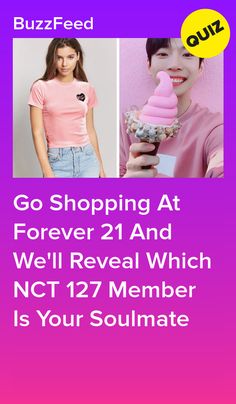 two pictures with the words go shopping at forever 21 and we'll reveal which nct is your soulmate