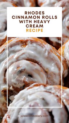 cinnamon rolls with cream cheese frosting on top and text overlay reading rhodes cinnamon rolls with heavy cream recipe