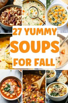 many different soups are shown with the words, 27 yummy soups for fall