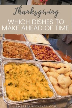 several trays of food with the words thanksgiving which dishes to make ahead of time