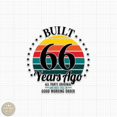 the logo for built 66 years ago, an all - part original good working order