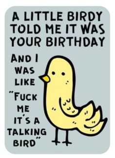 Sarcastic Happy Birthday, Sarcastic Birthday Wishes, Birthday Greetings Friend, Happy Birthday Quotes Funny, Happy Birthday Meme