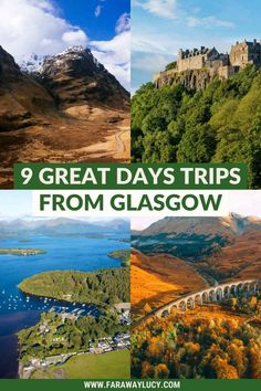 the scottish countryside and mountains with text that reads 9 great days trips from glasgow