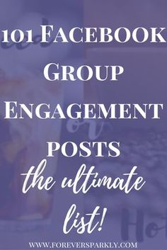 facebook group engagement posts the ultimate list