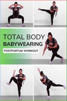 a woman doing yoga poses with the caption total body babywearing postpartum workout