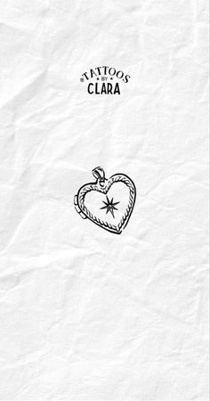 a white piece of paper with a drawing of a heart and the words tattoo's clara on it