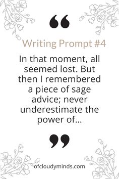 a quote that says writing prompt 4 in that moment, all seemed lost but then i