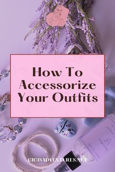 How To Choose Accessories, How To Accessories Outfit, Latest Accessories Trends, Formal Wear Accessories Women, Pairing Jewelry With Outfits, Adding Accessories To Outfit, Styling With Jewelry, Jewelry Styling Tips Outfit Ideas, How To Wear Rose Gold Jewelry