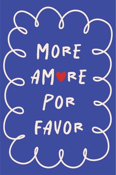 a poster with the words more amore for flavor written in white on a blue background