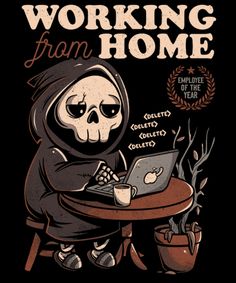 a skeleton sitting at a table with a laptop in front of it and the words working from