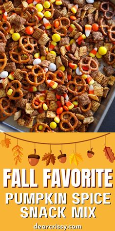 fall favorite pumpkin spice snack mix in a pan with the title overlay above it