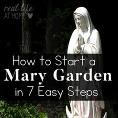 a statue with the words how to start a mary garden in 7 easy steps