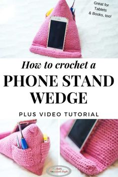 a pink crochet phone stand with text overlay that says how to crochet a phone stand wedge plus video tutor