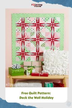 Free Quilt Pattern Deck the Wall Holiday Holiday Quilt Patterns, Seasonal Wall Hangings, Big Block Quilts, Christmas Quilt Patterns, Hanging Quilts, Holiday Floral