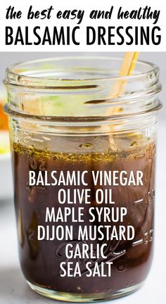 balsamic vinegar in a mason jar with text overlay that reads balsamic vinegar olive syrup dijon mustard garlic sea salt