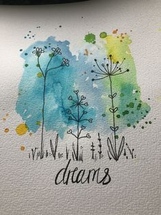 watercolor and ink on paper with words written in black ink, depicting the word dreams