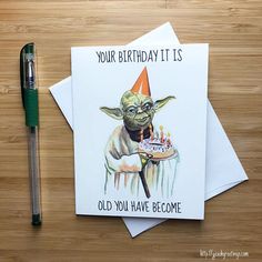 a birthday card with an image of yoda holding a slice of cake and the words, your birthday it is old you have become