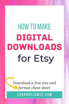 the text how to make digital ebooks for etsy on top of a colorful background