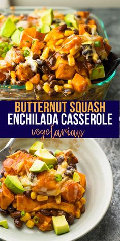 two pictures with different types of food in them and the words butternut squash enchilada casserole