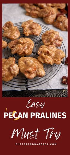 some cookies are on a wire rack with the words easy pecan pralies must try