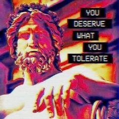 an image of jesus with the words you describe what you tolerate on it