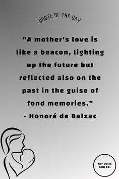 a quote on mother's love is like a beacon, lighting up the future but reflected also on the past in the guide of fondi