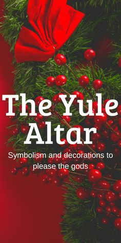 the yule altar symbolism and decorations to please the gods cover image with red background