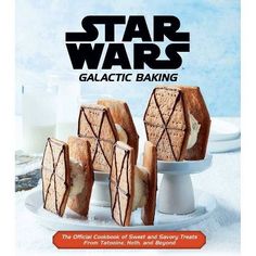 the cover of star wars bake your way through the galaxy recipe for cookies and more