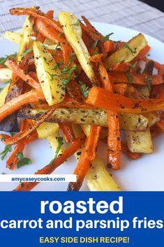 roasted carrot and parsnip fries on a white plate with the title roasted carrot and parsnips fries easy side dish recipe