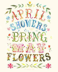 a poster with the words art showers bring my flowers