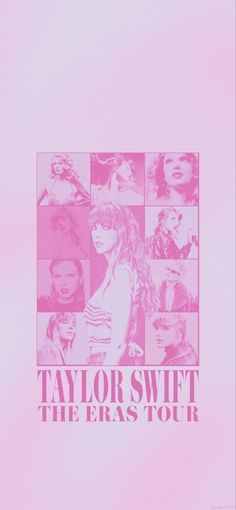 taylor swift the eras tour poster, pink and white with images of taylor swift on it