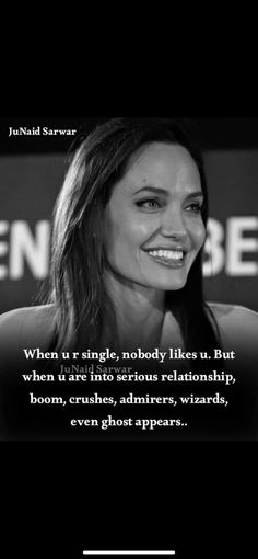 a black and white photo with a quote on it that says, when u single, nobody likes us but when u are into serious relationship