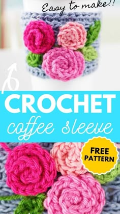 crochet coffee sleeve with flowers on it and the title, easy to make