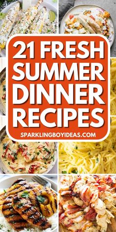 21 fresh summer dinner recipes that are delicious and easy to make with the help of your family