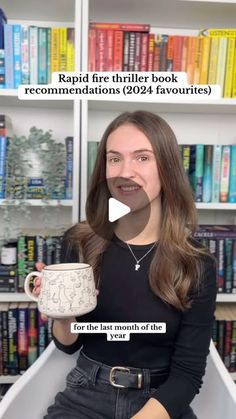 a woman holding a coffee cup in front of bookshelves with the caption rapid fire thriller book recommendnations 2084 favoriteies for the last month of the year