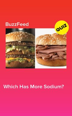 two pictures with the words buzzfeed and which has more sodium?