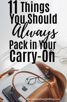 a purse with the words 11 things you should always pack in your carry - on