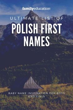 the ultimate list of polish first names for boys and girls, with mountains in the background