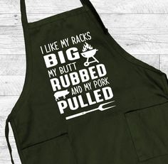 an apron that says i like my racks, but rubbed and my pork pulled