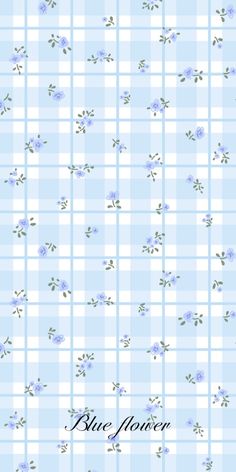 a blue flower pattern on a white and blue checkered wallpaper with the words blue flowers