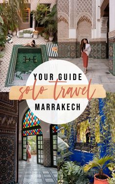 the top things to do in marrakeh, morocco with text overlay that reads your guide to so - travel marrakeh