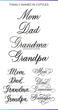 some type of calligraphy that is in different styles and font patterns, with the words'mom dad grandma grandpa'written on it