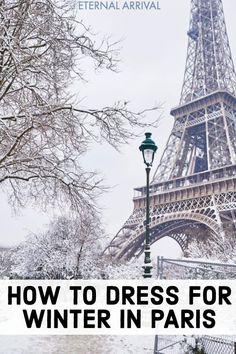 the eiffel tower in winter with text overlay reading how to dress for winter in paris